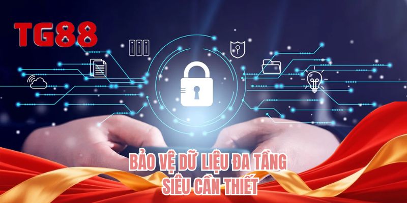 Bảo vệ dữ liệu đa tầng siêu cần thiết