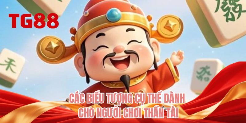 Các biểu tượng cụ thể dành cho người chơi Thần Tài