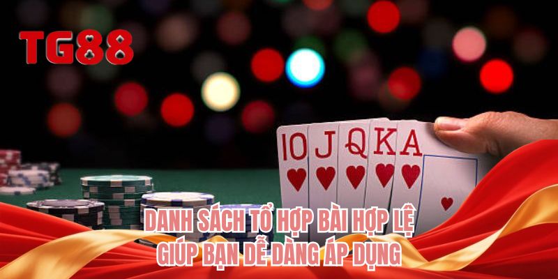 Danh sách tổ hợp bài hợp lệ giúp bạn dễ dàng áp dụng