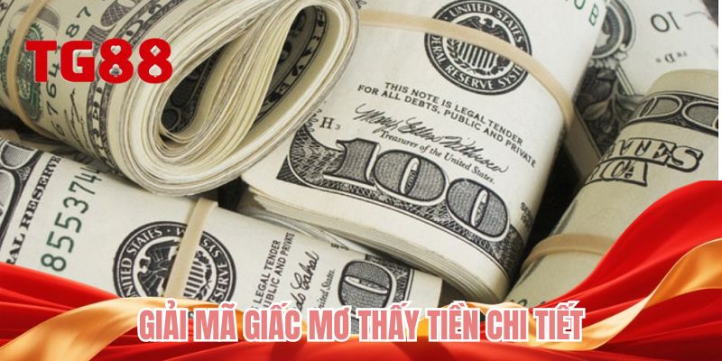 Giải mã giấc mơ thấy tiền chi tiết