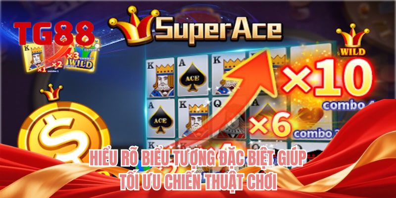 Hiểu rõ biểu tượng đặc biệt giúp tối ưu chiến thuật chơi