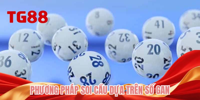 Phương pháp soi cầu dựa trên số gan